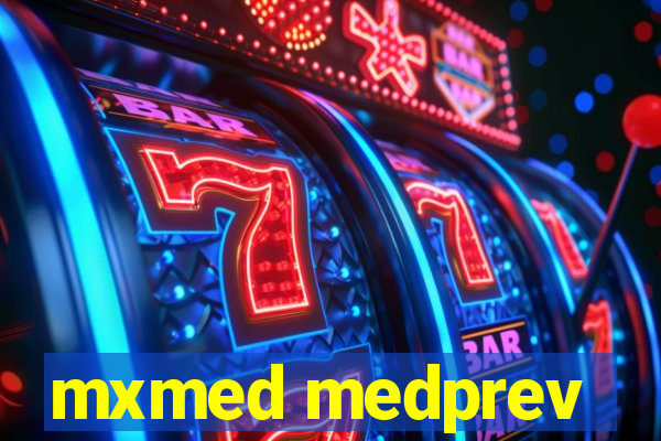 mxmed medprev